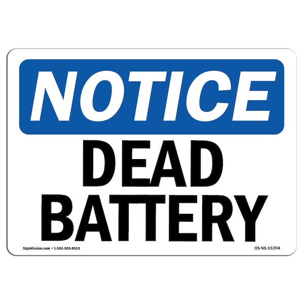 Safety Sign, OSHA Notice, 3.5" Height, NOTICE Dead Battery Sign, Landscape, 10PK